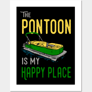 The Pontoon Is My Happy Place Posters and Art